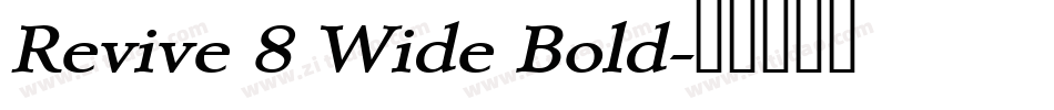 Revive 8 Wide Bold字体转换